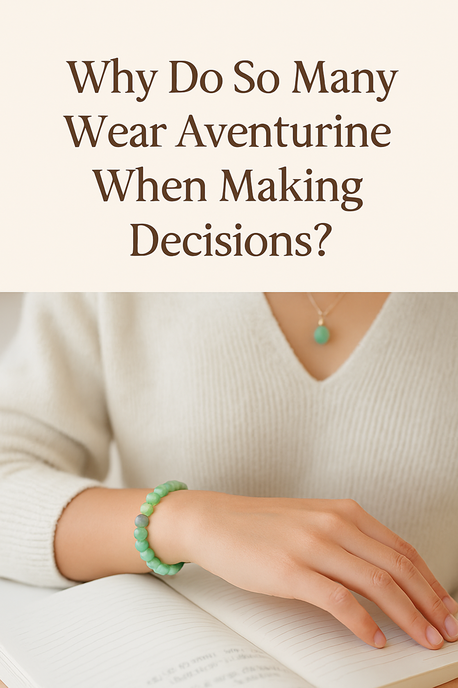 Why Do So Many People Wear Aventurine When Facing Big Decisions?